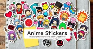 Adesivo de Anime: Transforme Seu Estilo com Criatividade