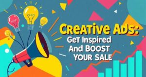 Anúncios Criativos: Inspire-se e Melhore Suas Vendas!